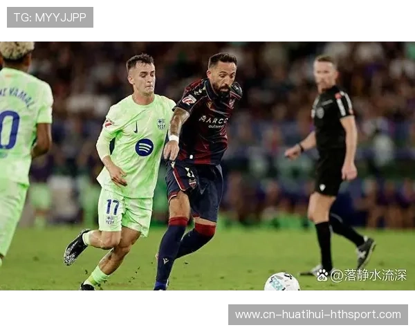 莱万奥尔莫回归！巴萨公布战埃尔切名单，佩德里拉菲尼亚缺席，巴萨3_0莱万特